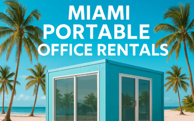 Miami Portable Office Rentals: Flexible Workspace Solutions for a Dynamic City