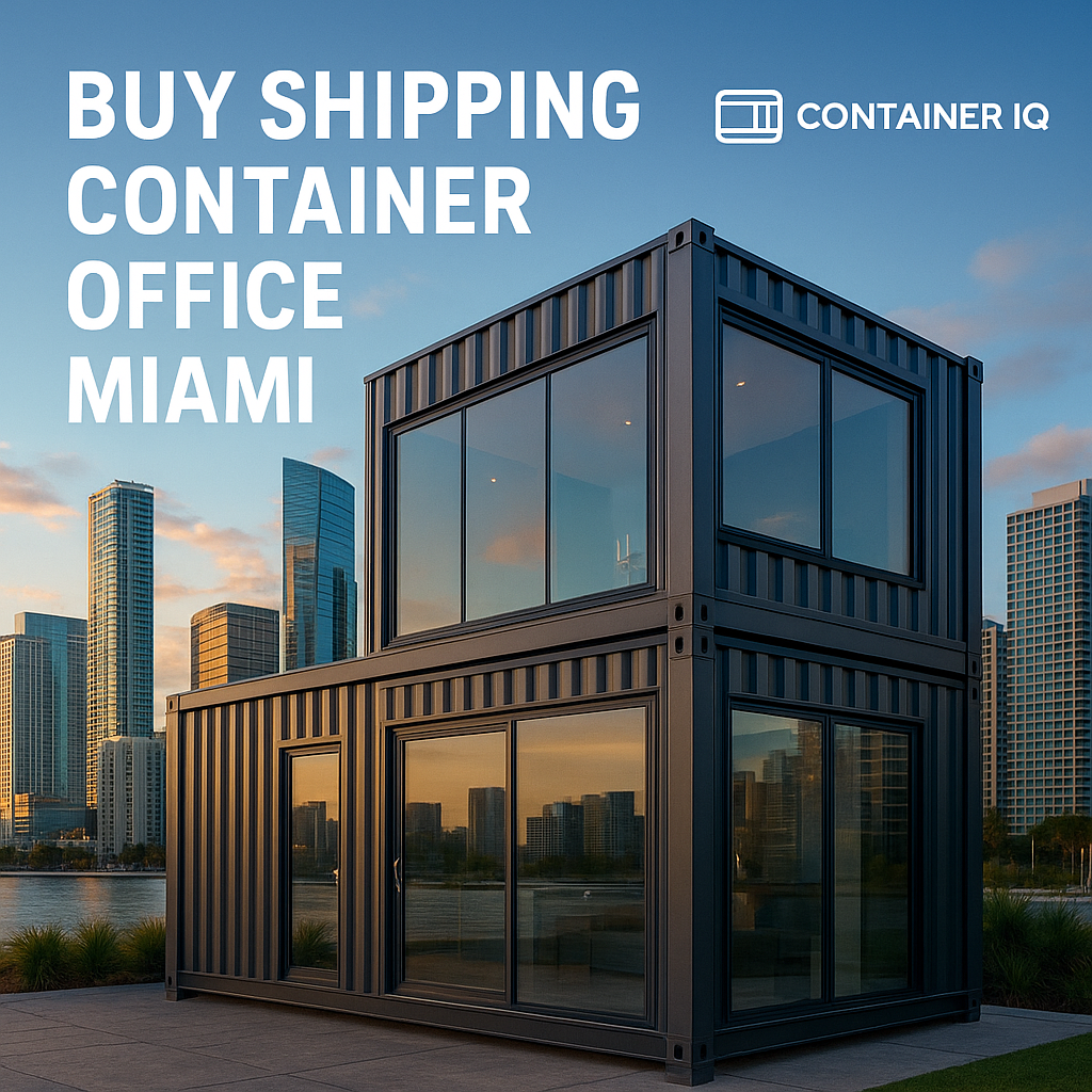 Buy Shipping Container Office Miami: A Smart Investment for South ...